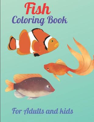 Book cover for Fish Coloring Book For Adults and kids