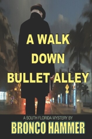 Cover of A Walk Down Bullet Alley