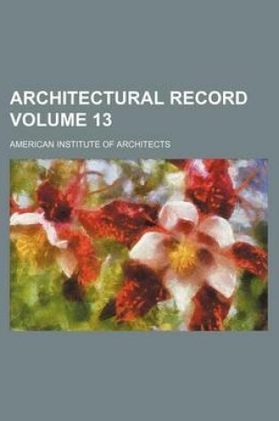 Cover of Architectural Record Volume 13