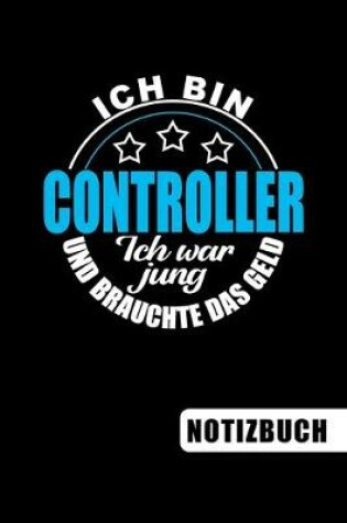 Cover of Ich bin Controller - Ich war jung und brauchte das Geld