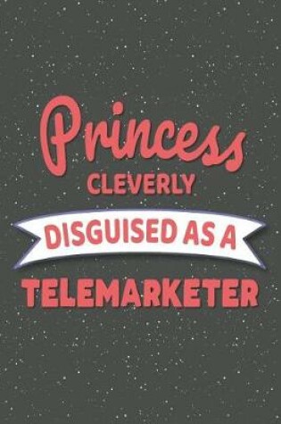 Cover of Princess Cleverly Disguised As A Telemarketer