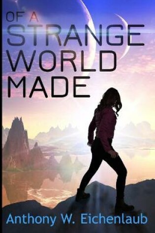 Cover of Of a Strange World Made