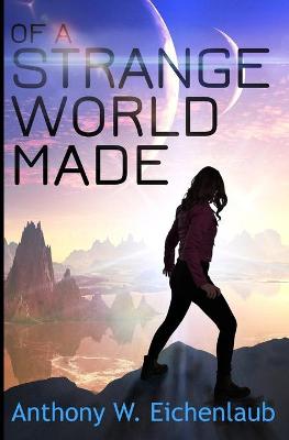 Book cover for Of a Strange World Made