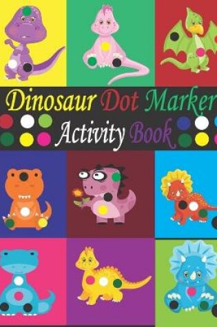 Cover of Dinosaur Dot Maker Activity Book