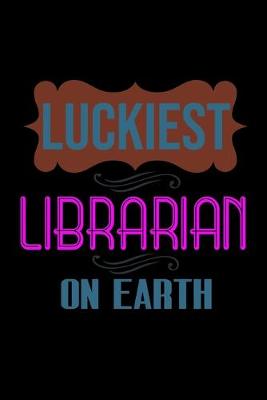 Book cover for Luckiest librarian on earth