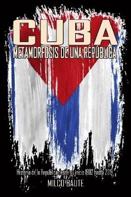 Book cover for CUBA, METAMORFOSIS DE UNA REPUBLICA