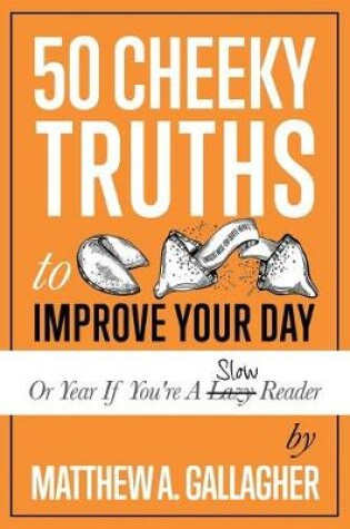 Cover of 50 Cheeky Truths to Improve your Day