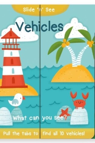 Cover of Slide 'n' See Vehicles