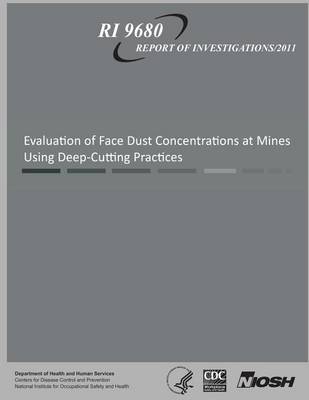 Book cover for Evaluation of Face Dust Concentrations at Mines Using Deep-Cutting Practices