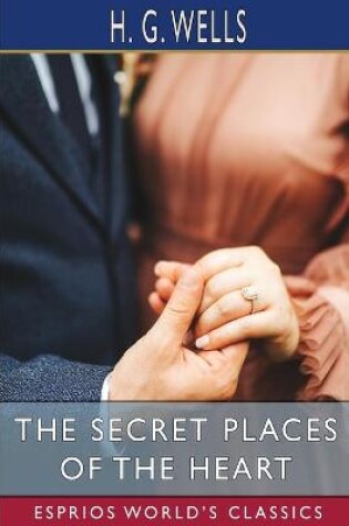 Cover of The Secret Places of the Heart (Esprios Classics)