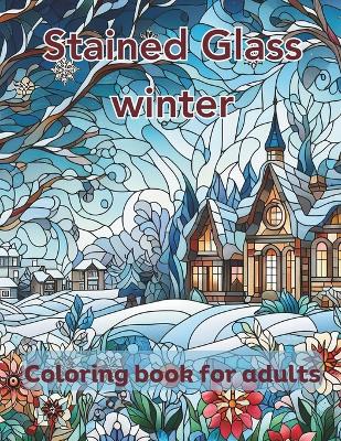 Book cover for Stained Glass Winter coloring book for adults