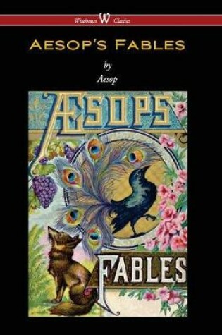Cover of Aesop's Fables (Wisehouse Classics Edition)