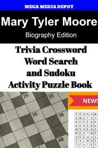 Cover of Mary Tyler Moore Trivia Crossword, WordSearch and Sudoku Activity Puzzle Book