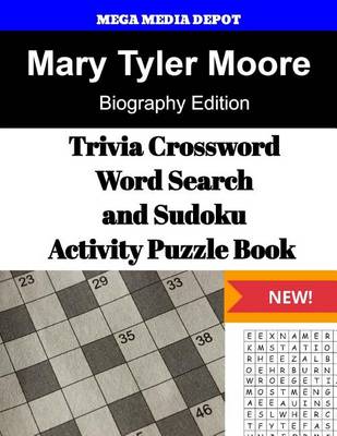 Book cover for Mary Tyler Moore Trivia Crossword, WordSearch and Sudoku Activity Puzzle Book