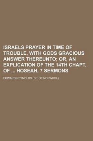 Cover of Israels Prayer in Time of Trouble, with Gods Gracious Answer Thereunto