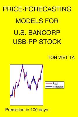 Book cover for Price-Forecasting Models for U.S. Bancorp USB-PP Stock