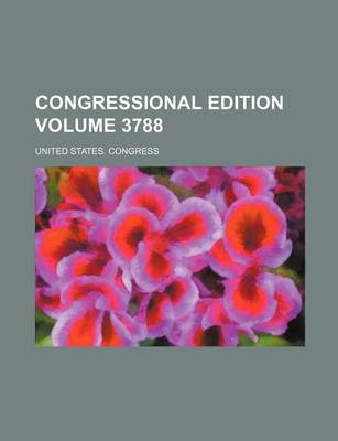 Book cover for Congressional Edition Volume 3788