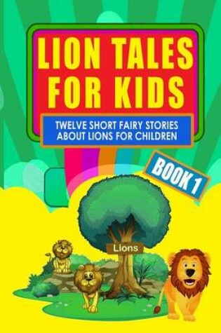 Cover of Lion Tales for Kids - Book 1