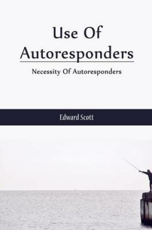 Cover of Use of Autoresponders