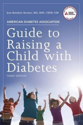 Cover of American Diabetes Association Guide to Raising a Child with Diabetes