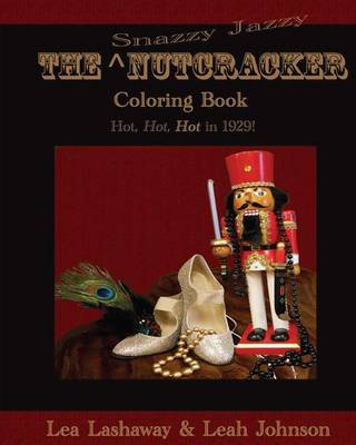 Book cover for The Snazzy Jazzy Nutcracker