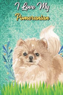 Book cover for I Love My Pomeranian