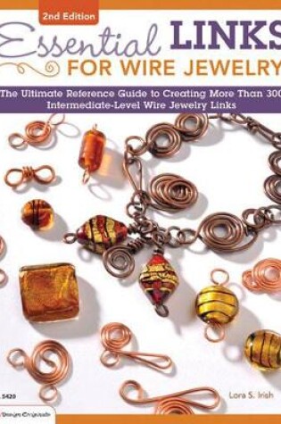 Cover of Essential Links for Wire Jewelry, 2nd Edition