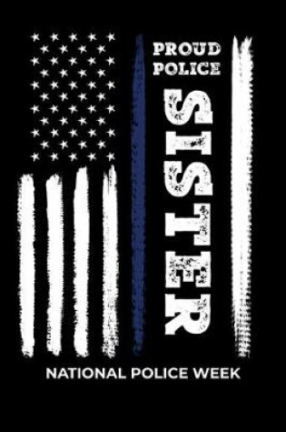 Cover of Proud Police Sister National Police Week