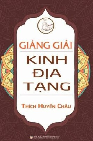 Cover of Gi&#7843;ng gi&#7843;i Kinh &#272;&#7883;a T&#7841;ng