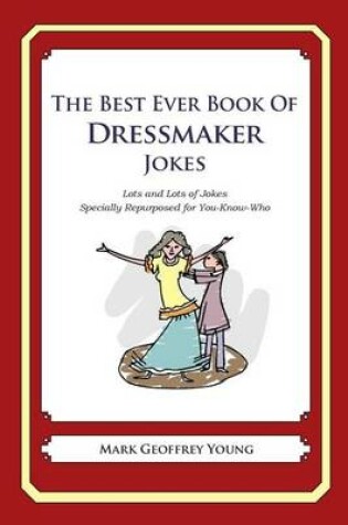 Cover of The Best Ever Book of Dressmaker Jokes