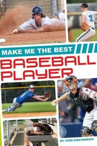 Cover of Make Me the Best Baseball Player