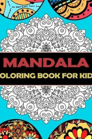 Cover of Mandala Coloring Book for Kids