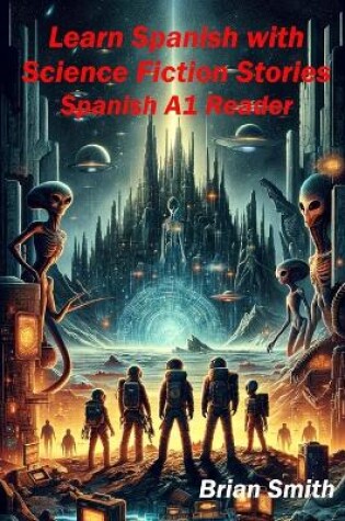 Cover of Learn Spanish with Science Fiction Stories