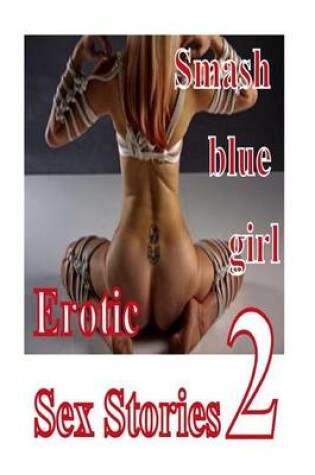 Cover of smash blue girl Erotic Sex Stories 2