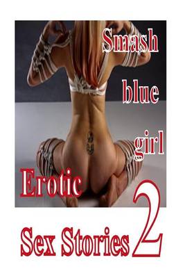 Book cover for smash blue girl Erotic Sex Stories 2