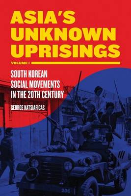 Book cover for Asia's Unknown Uprisings Volume 1