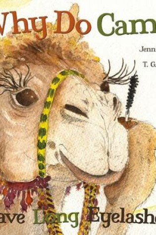 Cover of Why Do Camels Have Long Eyelashes?