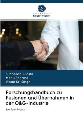 Book cover for Forschungshandbuch zu Fusionen und Übernahmen in der O&G-Industrie