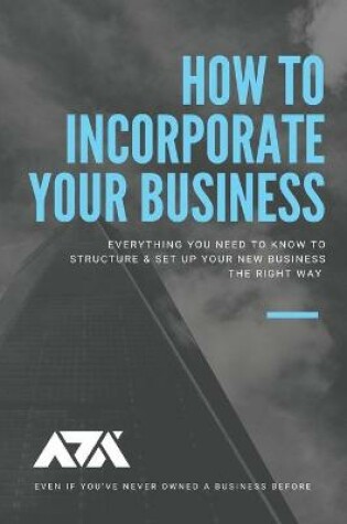Cover of How To Incorporate Your Business