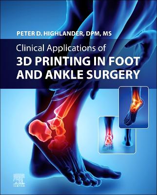 Book cover for Clinical Application of 3D Printing in Foot & Ankle Surgery - E-Book