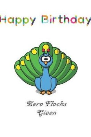 Cover of Happy Birthday Zero Flocks Given