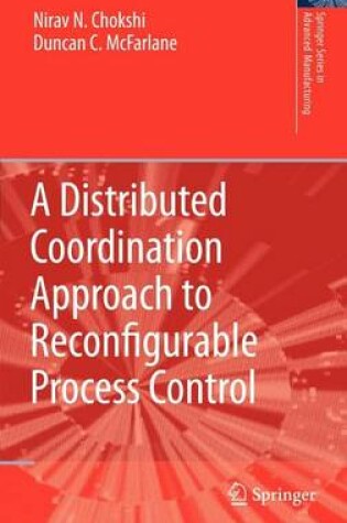 Cover of A Distributed Coordination Approach to Reconfigurable Process Control