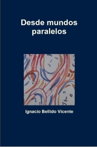 Cover of Desde mundos paralelos