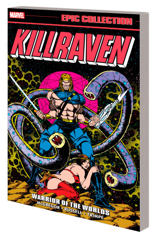 Cover of Killraven Epic Collection: Warrior Of The Worlds