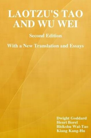 Cover of Laotzu's Tao and Wu Wei: Second Edition With a New Translation and Essays