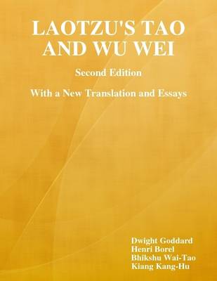 Book cover for Laotzu's Tao and Wu Wei: Second Edition With a New Translation and Essays