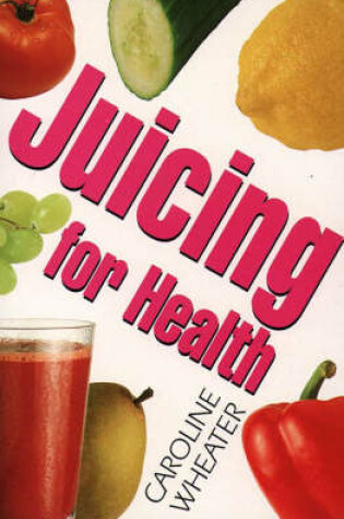 Cover of Juicing for Health