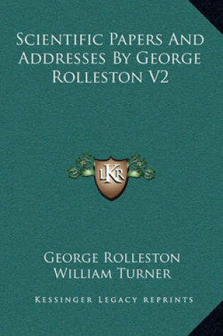 Cover of Scientific Papers and Addresses by George Rolleston V2