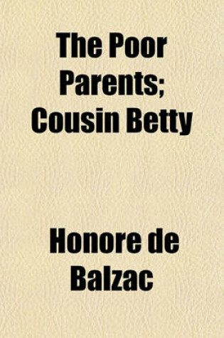 Cover of The Poor Parents; Cousin Betty