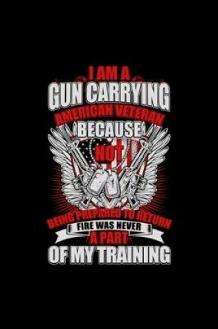 Cover of I am a gun carrying - Veteran - Gun Owner